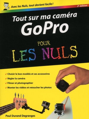 cover image of Tout sur ma caméra GoPro pour les Nuls, nouvelle édition